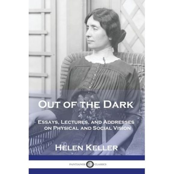 Out of the Dark: Essays, Lectures, and Addresses on Physical and Social Vision - - Picture 1 of 1